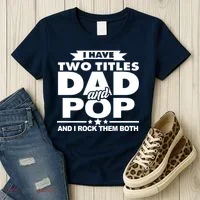 I Have Two Titles Dad And Pop Women's T-Shirt thumb 3