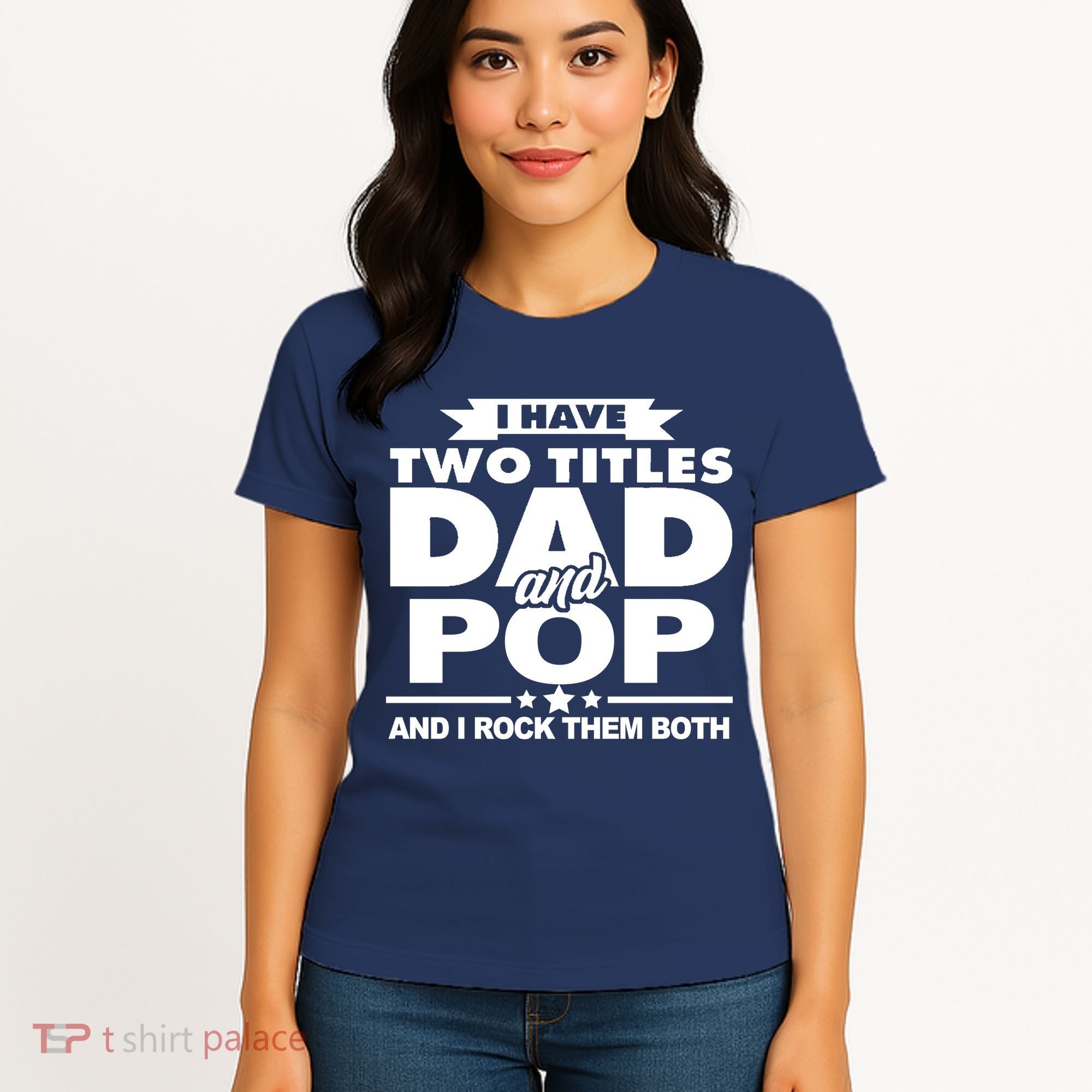 I Have Two Titles Dad And Pop Women's T-Shirt