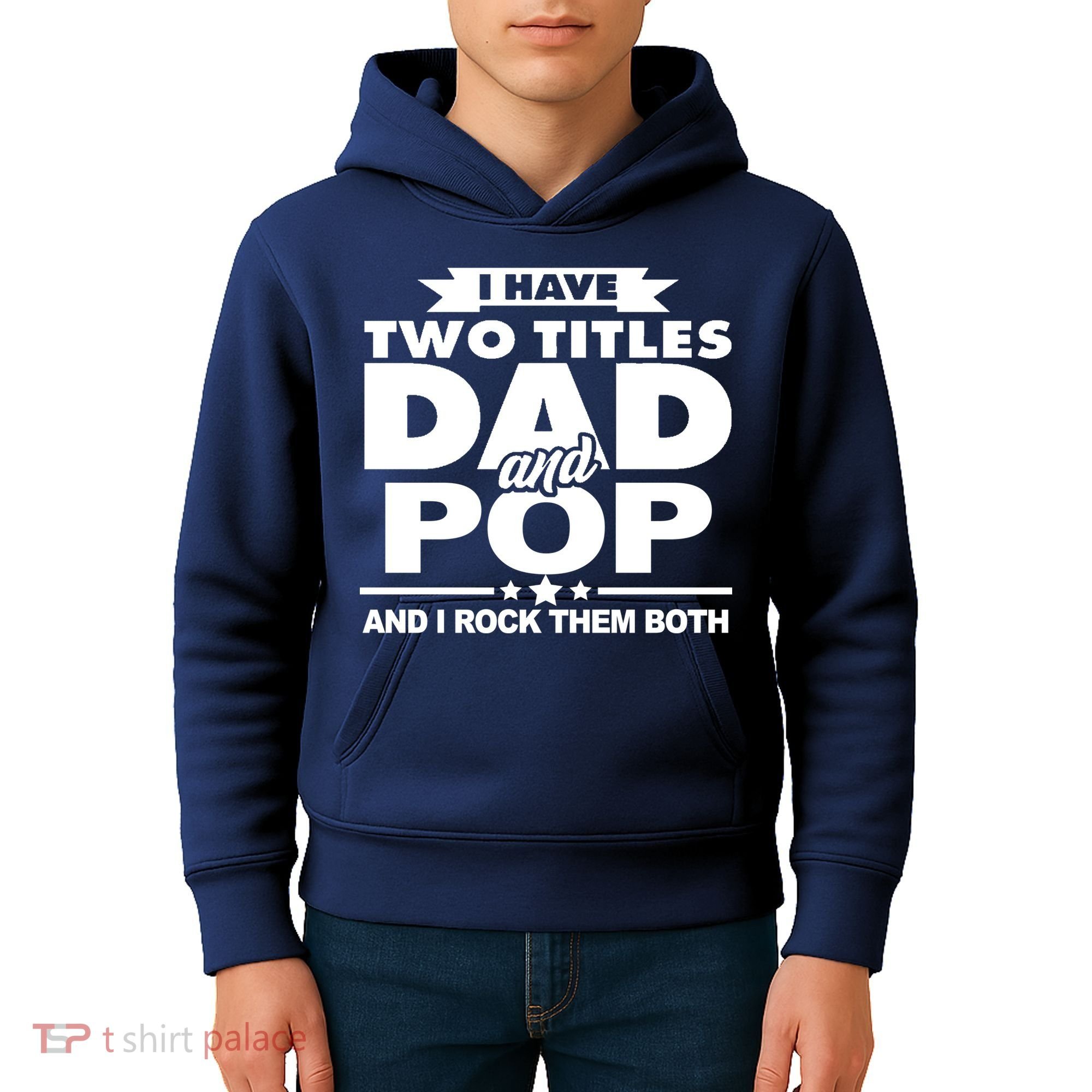 I Have Two Titles Dad And Pop Kids Hoodie