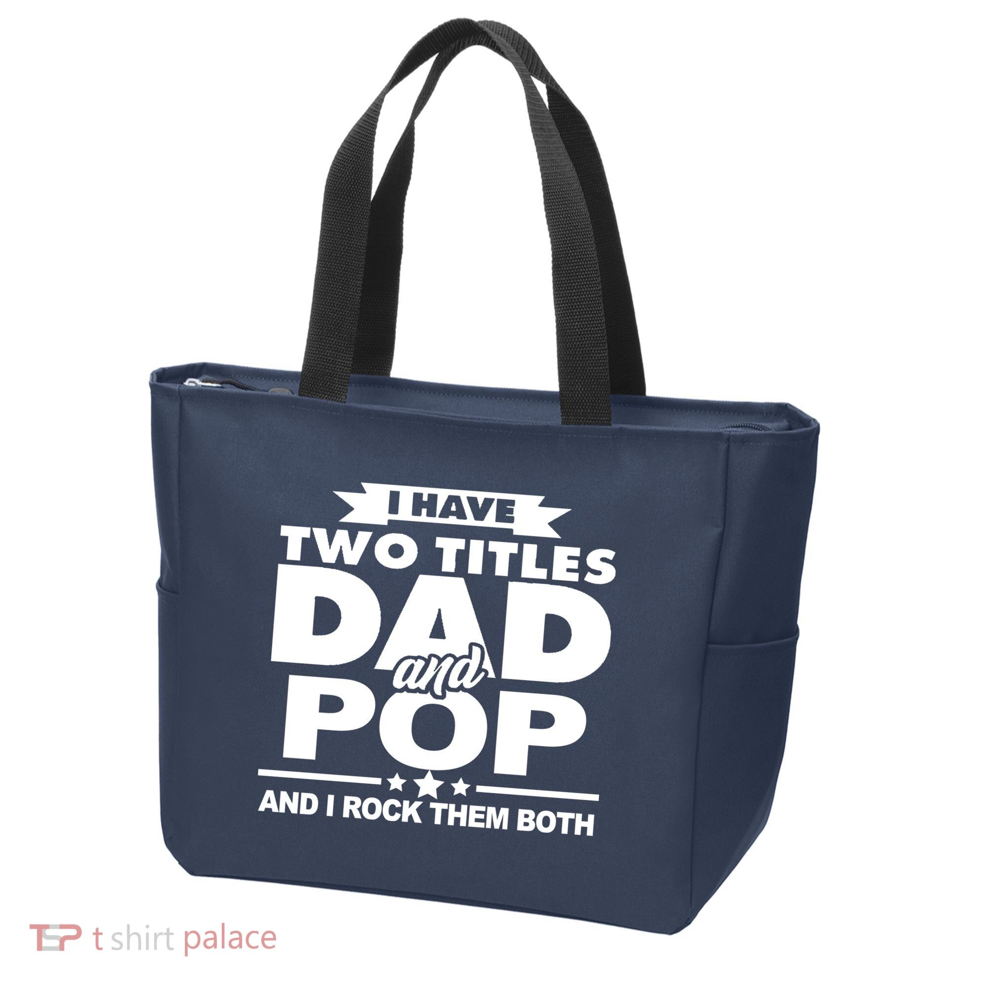 I Have Two Titles Dad And Pop Tote Bag