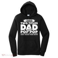 I Have Two Titles Dad And Pop Pop Women's Hoodie thumb 0