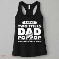 I Have Two Titles Dad And Pop Pop Women's Tank Top thumb 3