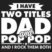 I Have Two Titles Dad And Pop Pop Hat thumb 2