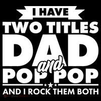 I Have Two Titles Dad And Pop Pop Kids Long Sleeve Shirt thumb 2