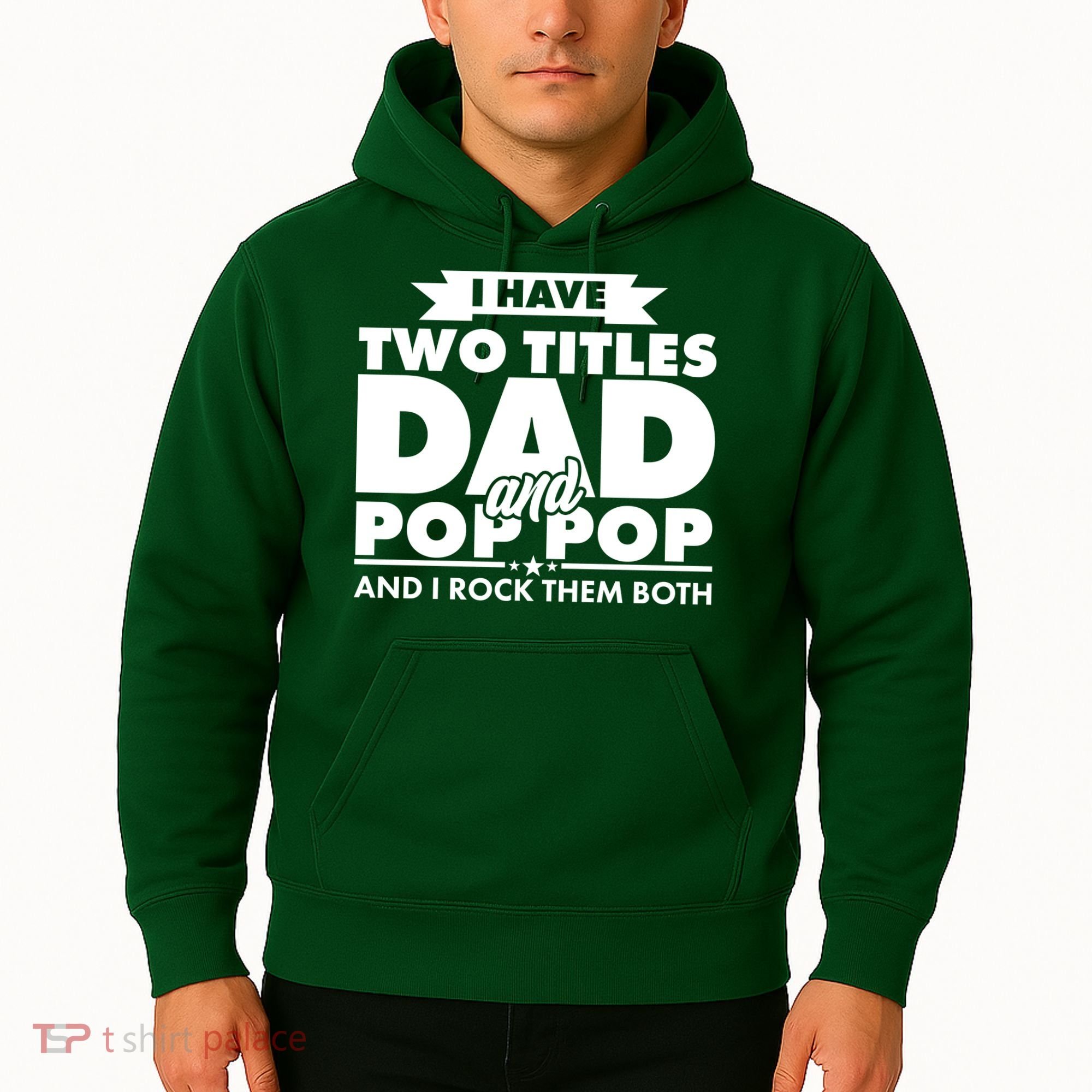 I Have Two Titles Dad And Pop Pop Hoodie