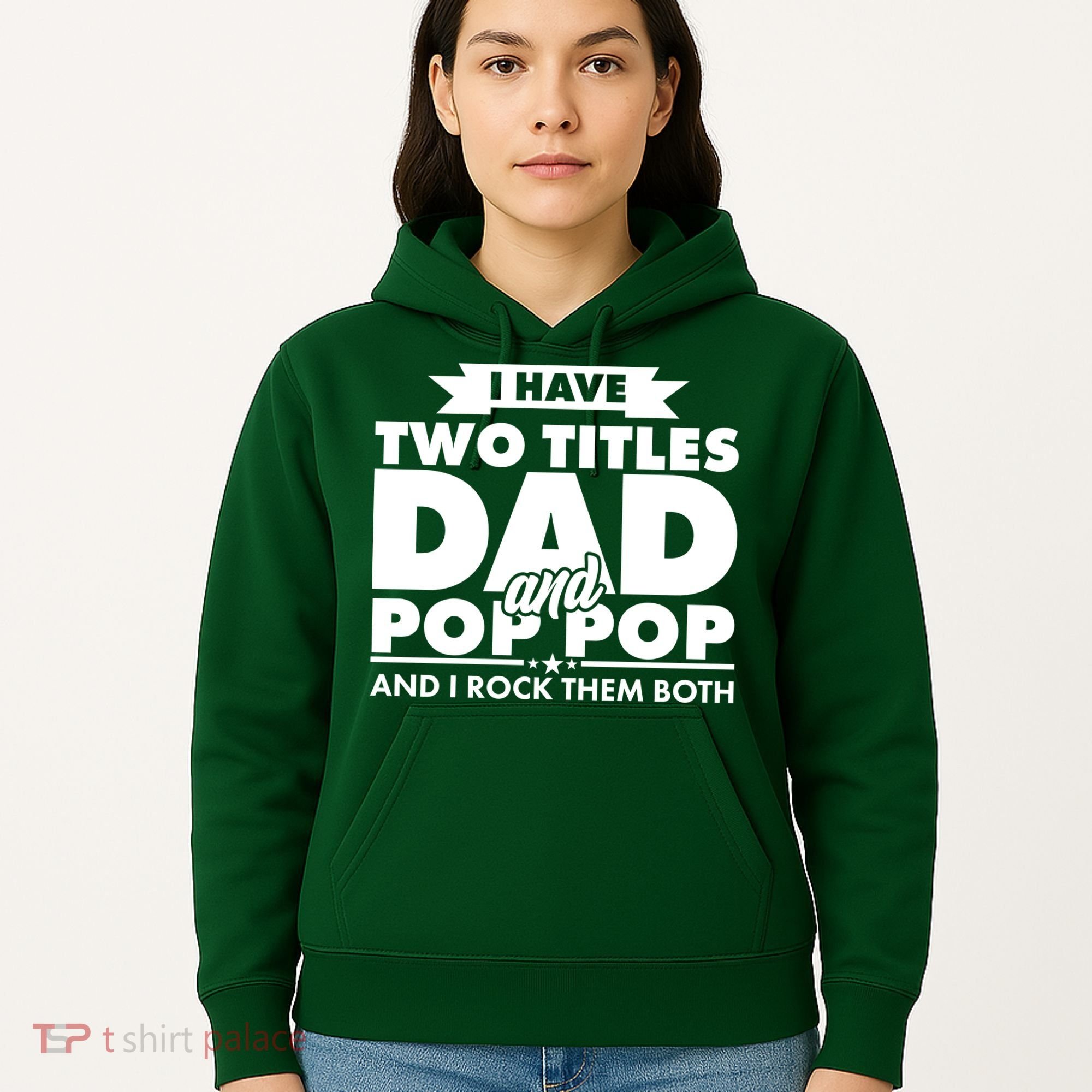 I Have Two Titles Dad And Pop Pop Hoodie