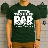 I Have Two Titles Dad And Pop Pop T-Shirt thumb 6