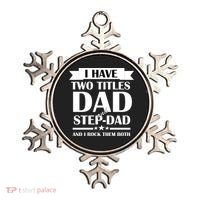 I Have Two Titles Dad And Step Dad And I Rock Them Both Ornament thumb 0