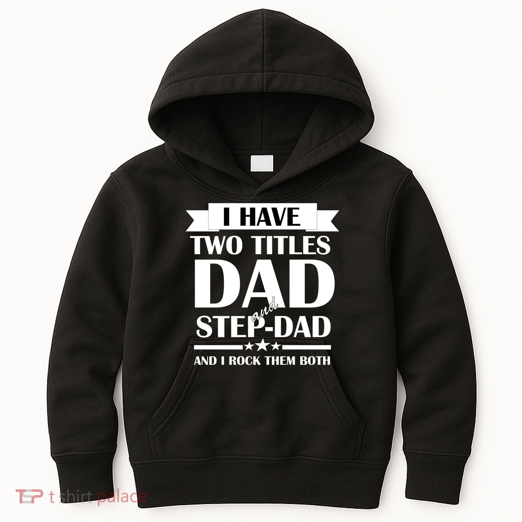 I Have Two Titles Dad And Step Dad And I Rock Them Both Kids Hoodie