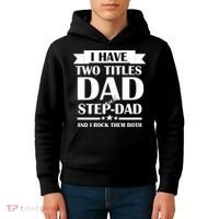 I Have Two Titles Dad And Step Dad And I Rock Them Both Kids Hoodie thumb 4