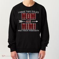I Have Two Titles Mom And Mimi Women's Sweatshirt thumb 0