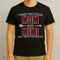 I Have Two Titles Mom And Mimi T-Shirt thumb 3