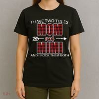 I Have Two Titles Mom And Mimi T-Shirt thumb 4