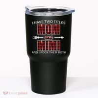 I Have Two Titles Mom And Mimi Tumbler thumb 0