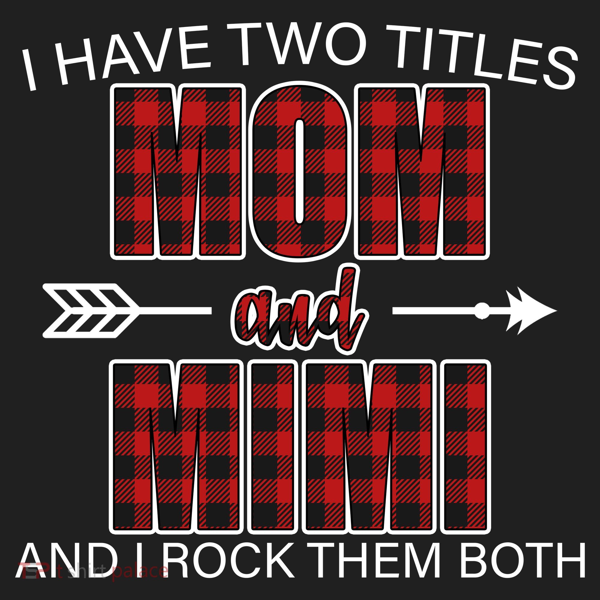 I Have Two Titles Mom And Mimi Hat