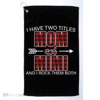 I Have Two Titles Mom And Mimi Golf Towel thumb 0