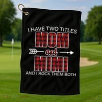 I Have Two Titles Mom And Mimi Golf Towel thumb 1