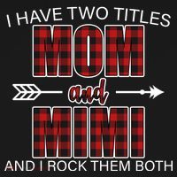 I Have Two Titles Mom And Mimi Women's T-Shirt thumb 6