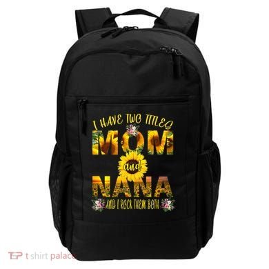 I Have Two Titles Mom And Nana Backpack