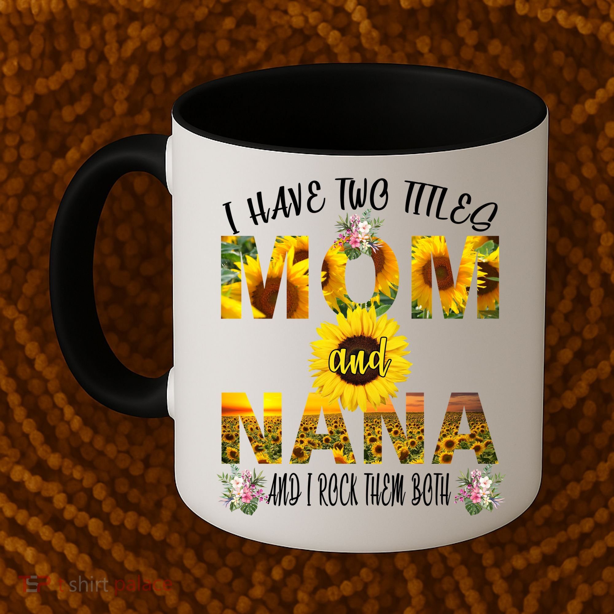 I Have Two Titles Mom And Nana Coffee Mug