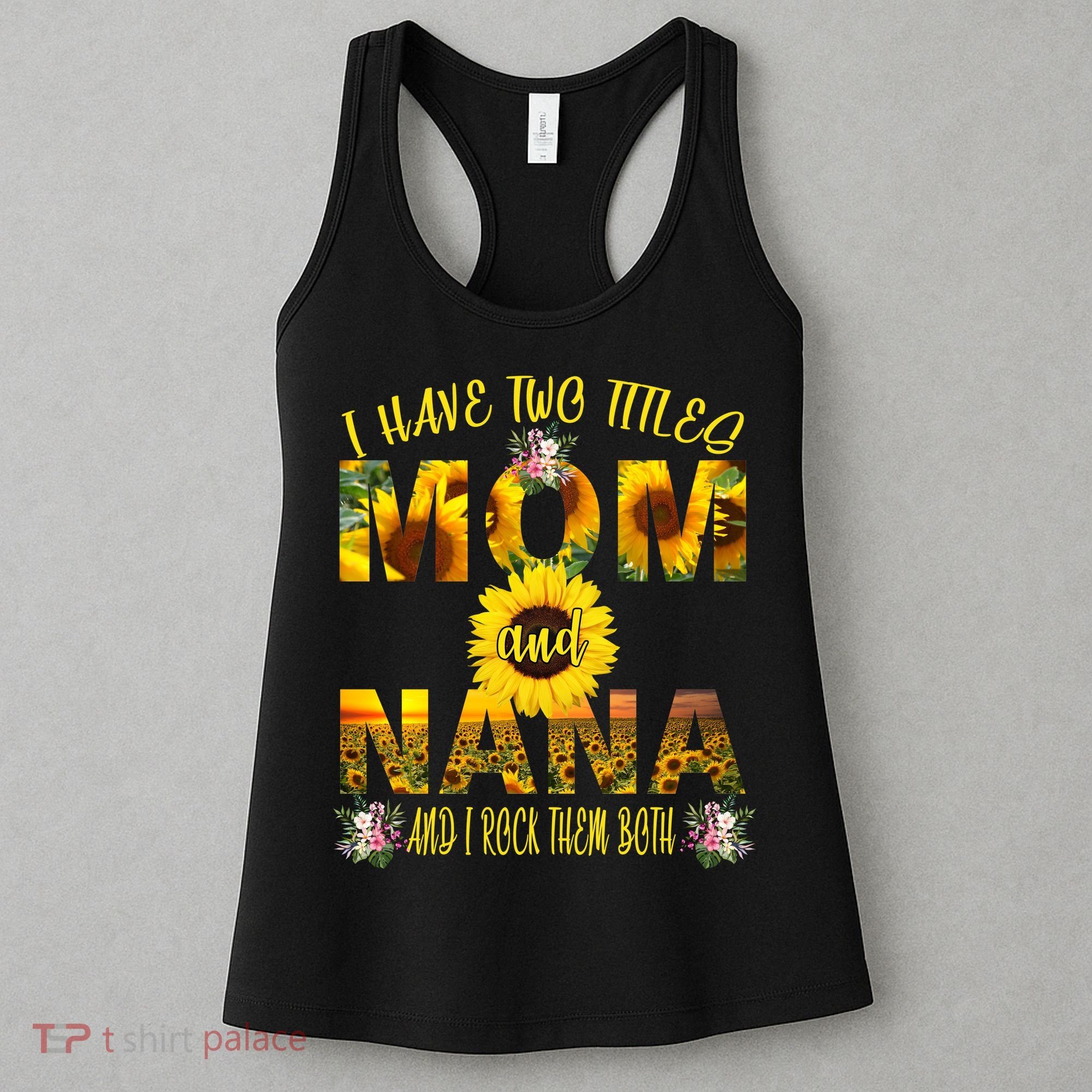 I Have Two Titles Mom And Nana Women's Tank Top
