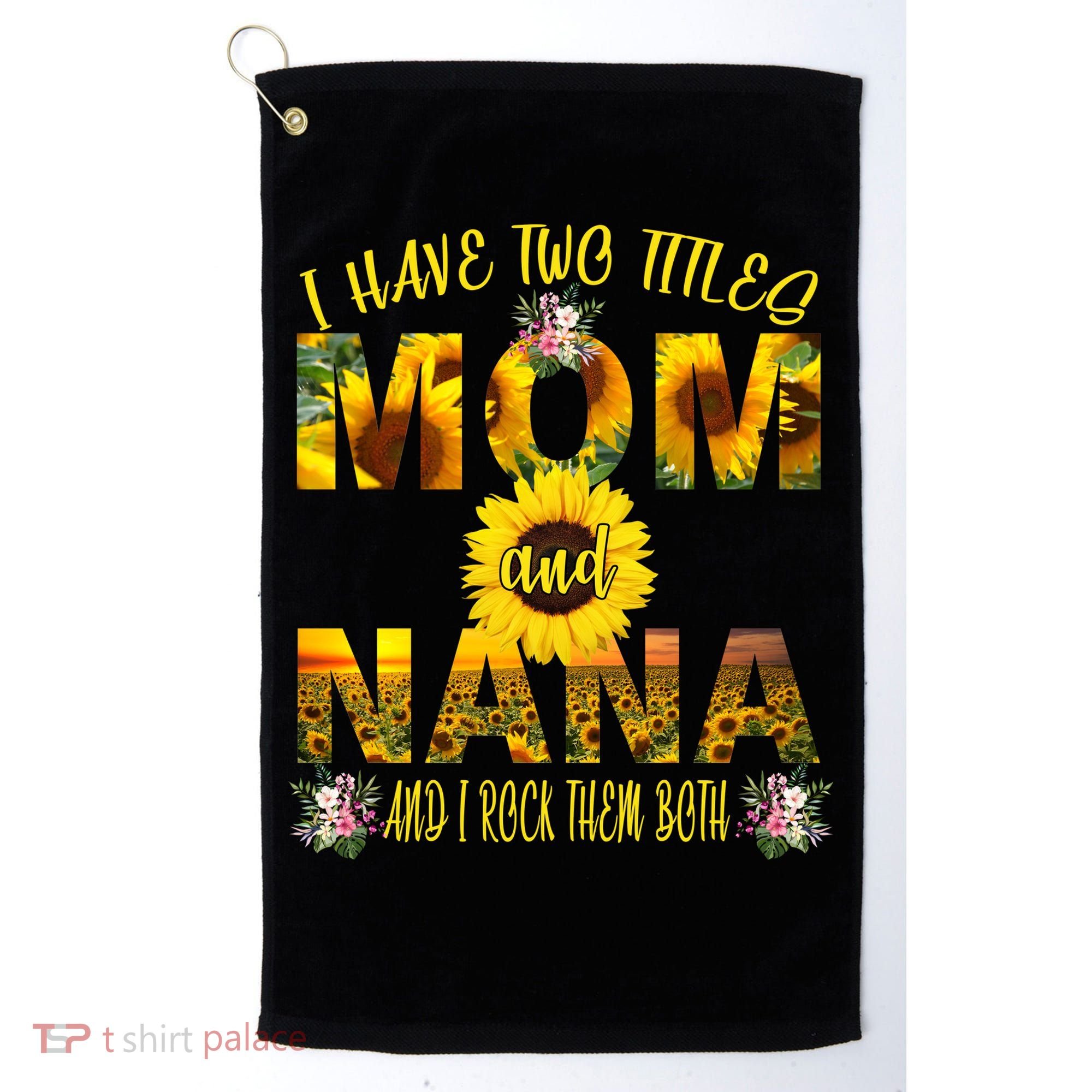 I Have Two Titles Mom And Nana Golf Towel
