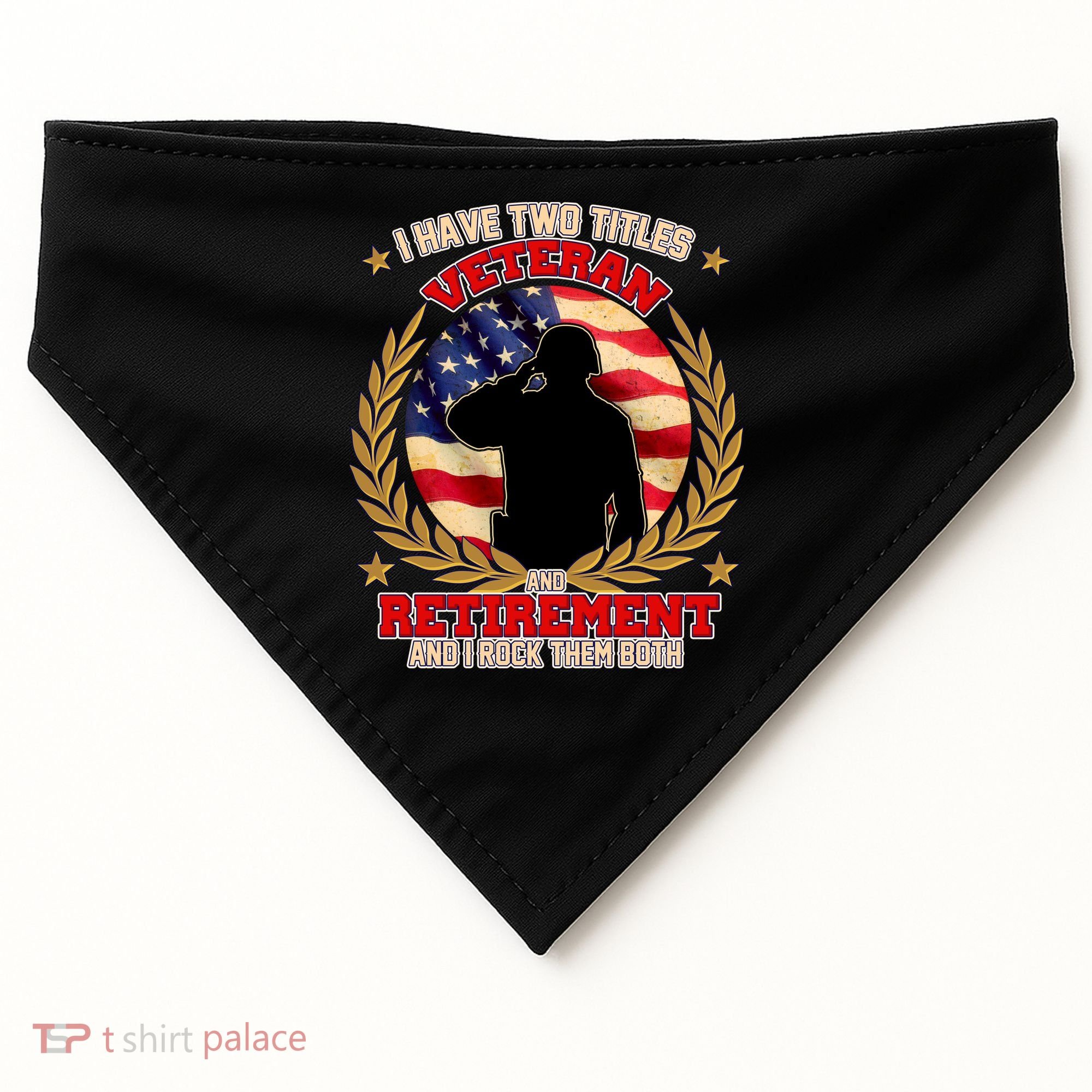I Have Two Titles Veteran And Retirement USA-Made Doggie Bandana