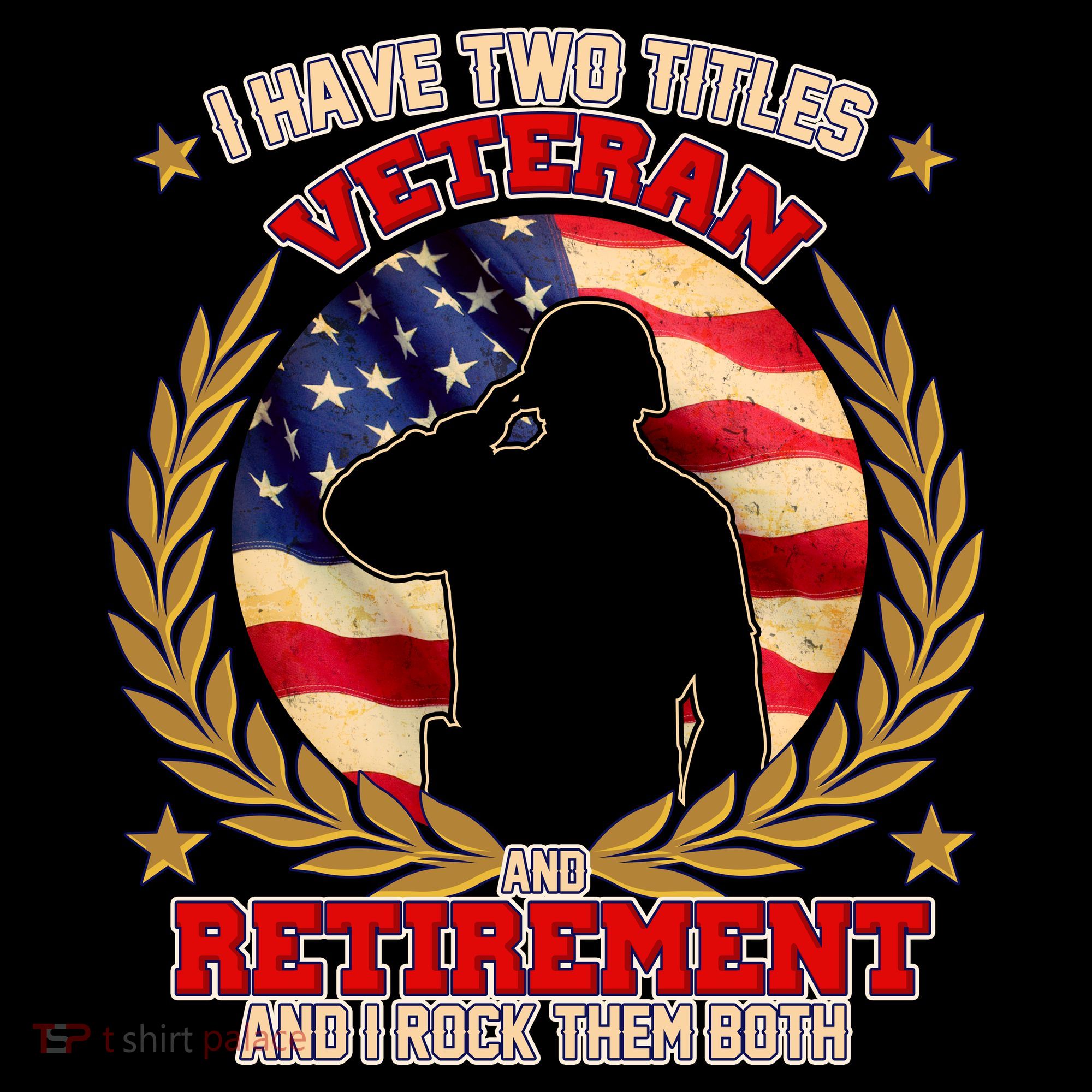 I Have Two Titles Veteran And Retirement Apron