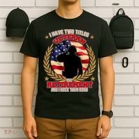 I Have Two Titles Veteran And Retirement T-Shirt thumb 6