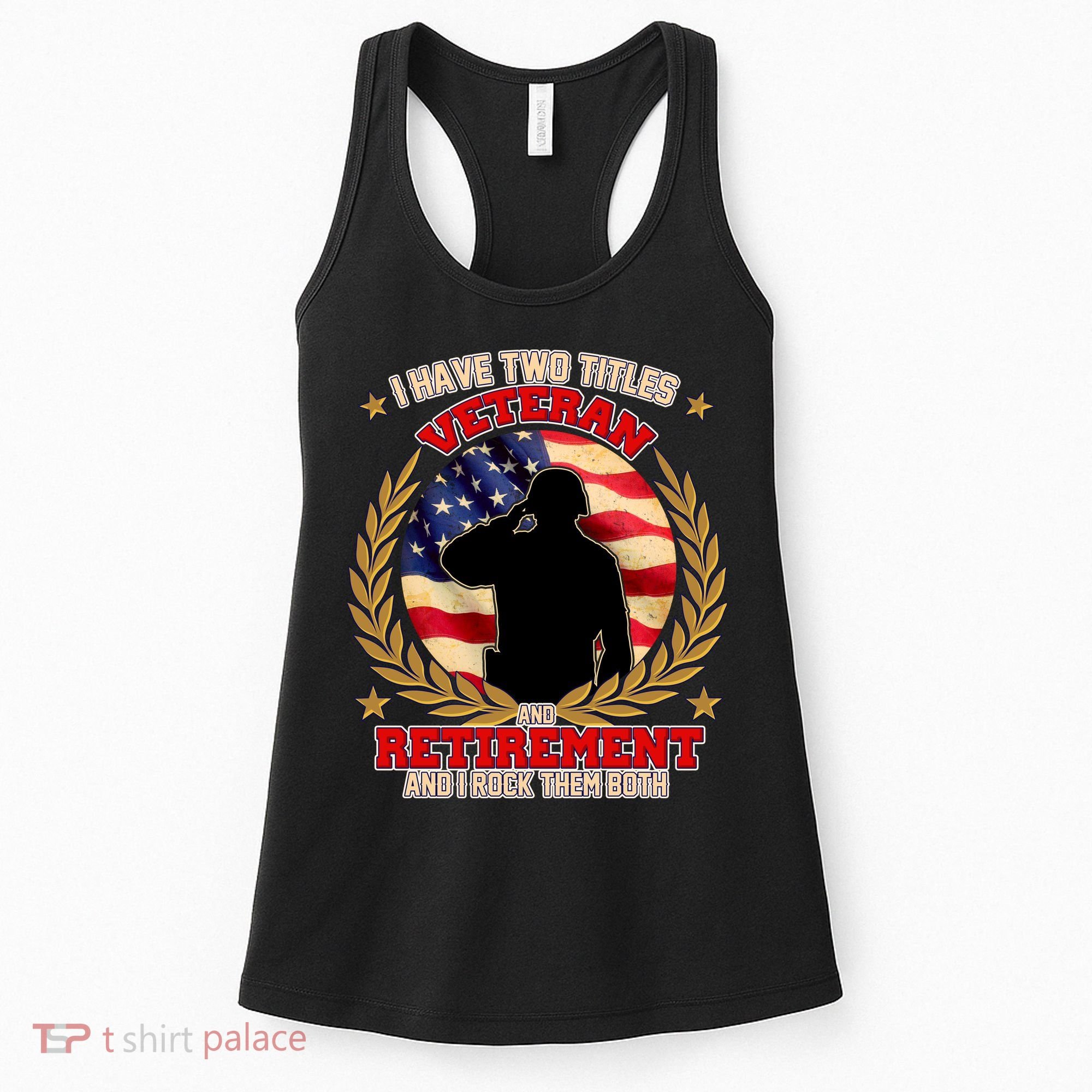 I Have Two Titles Veteran And Retirement Women's Tank Top