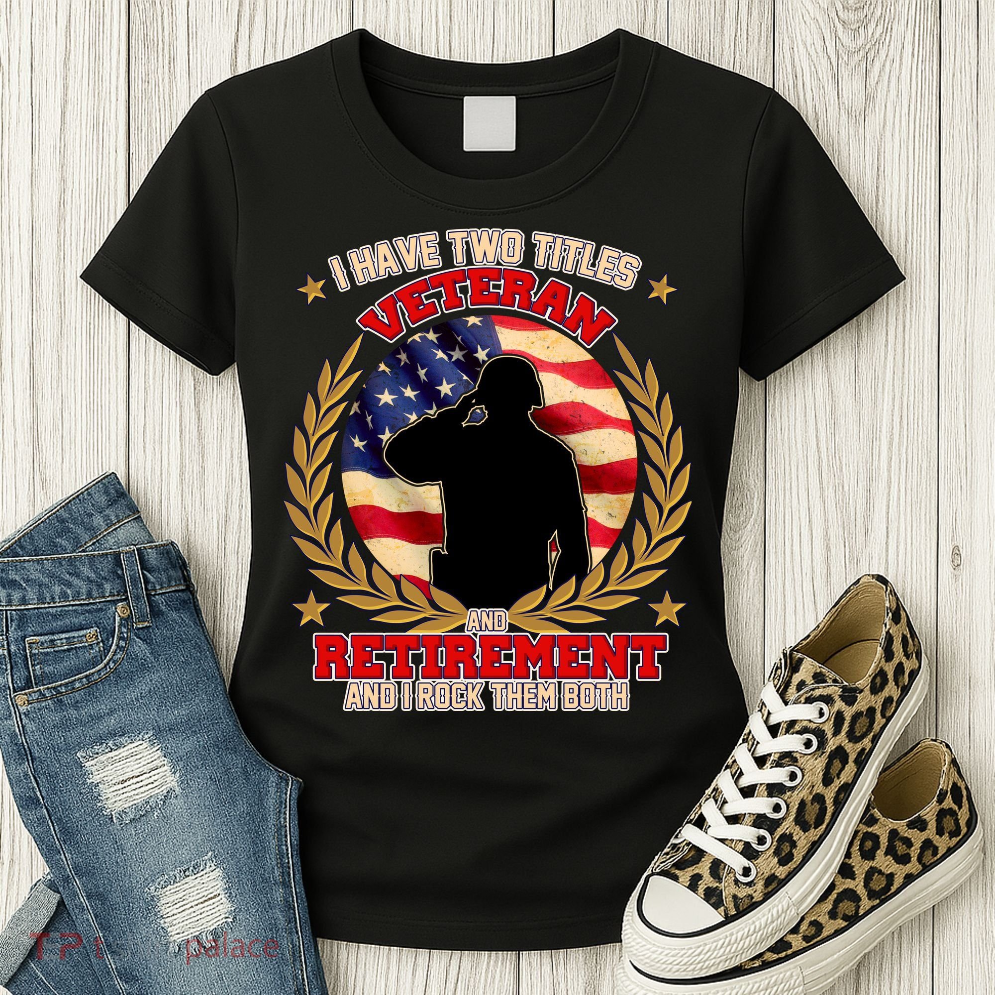 I Have Two Titles Veteran And Retirement Women's T-Shirt