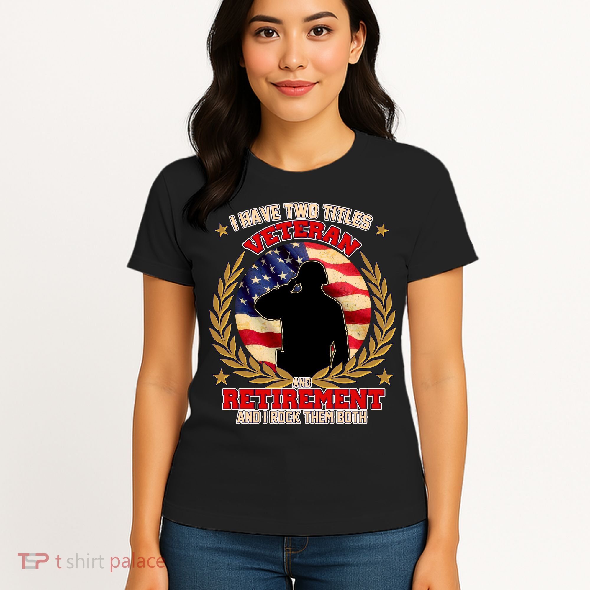 I Have Two Titles Veteran And Retirement Women's T-Shirt