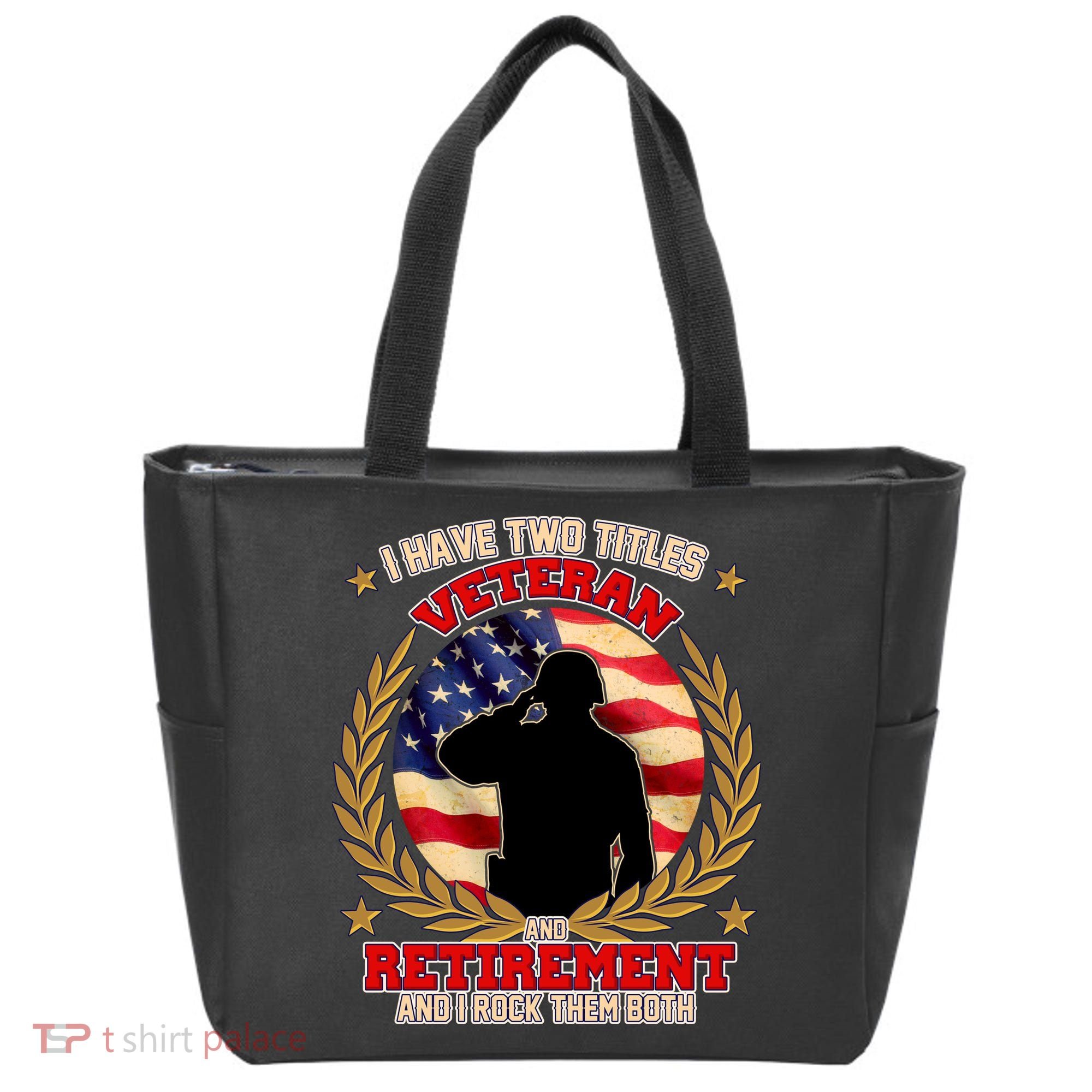 I Have Two Titles Veteran And Retirement Tote Bag