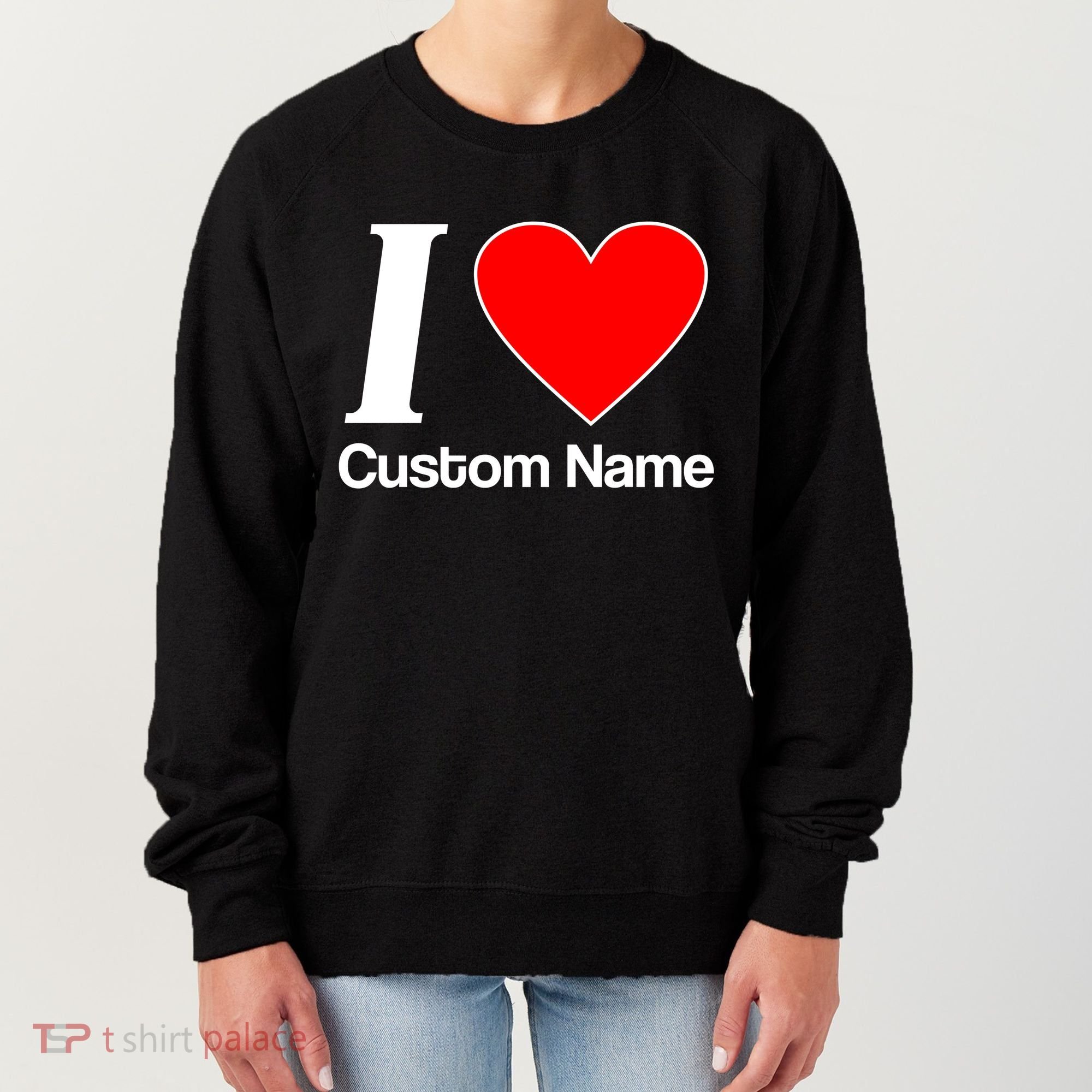 I Heart Custom Name Text Personalize Women's Sweatshirt