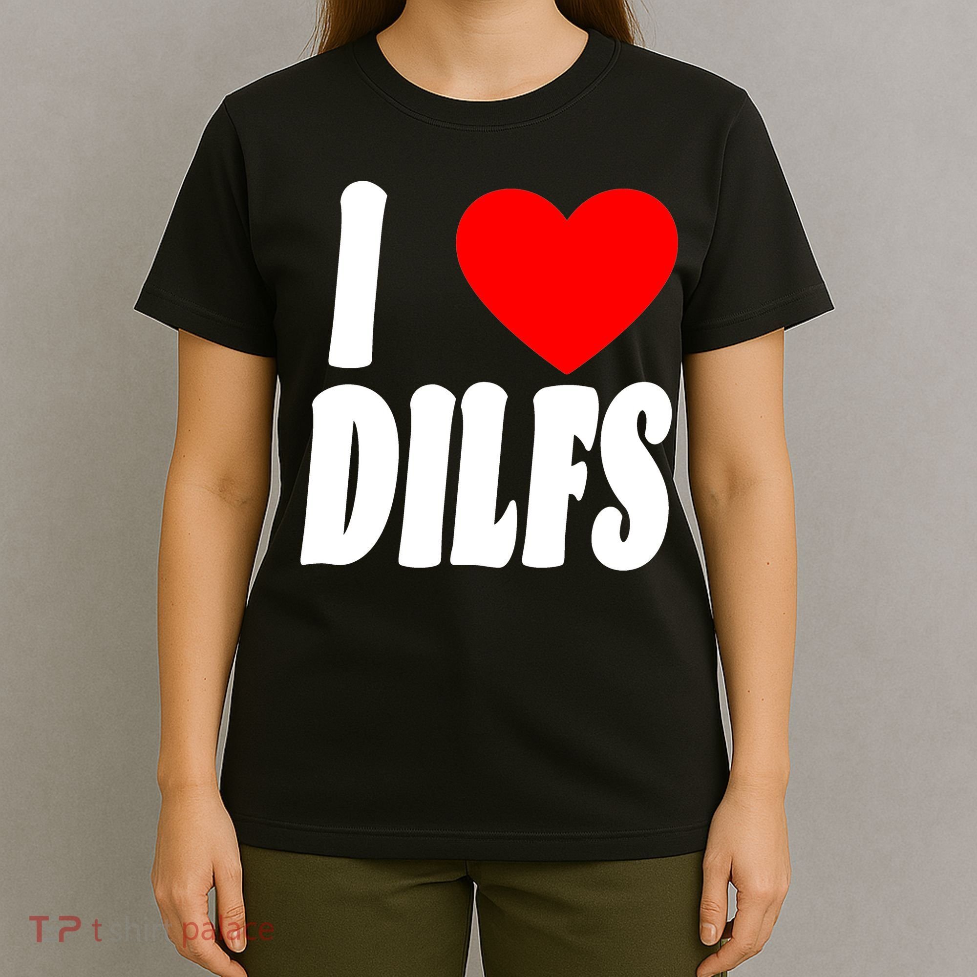I Heart Dilfs T-Shirt