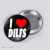 I Heart Dilfs Button thumb 0