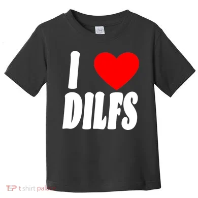 I Heart Dilfs Toddler T-Shirt