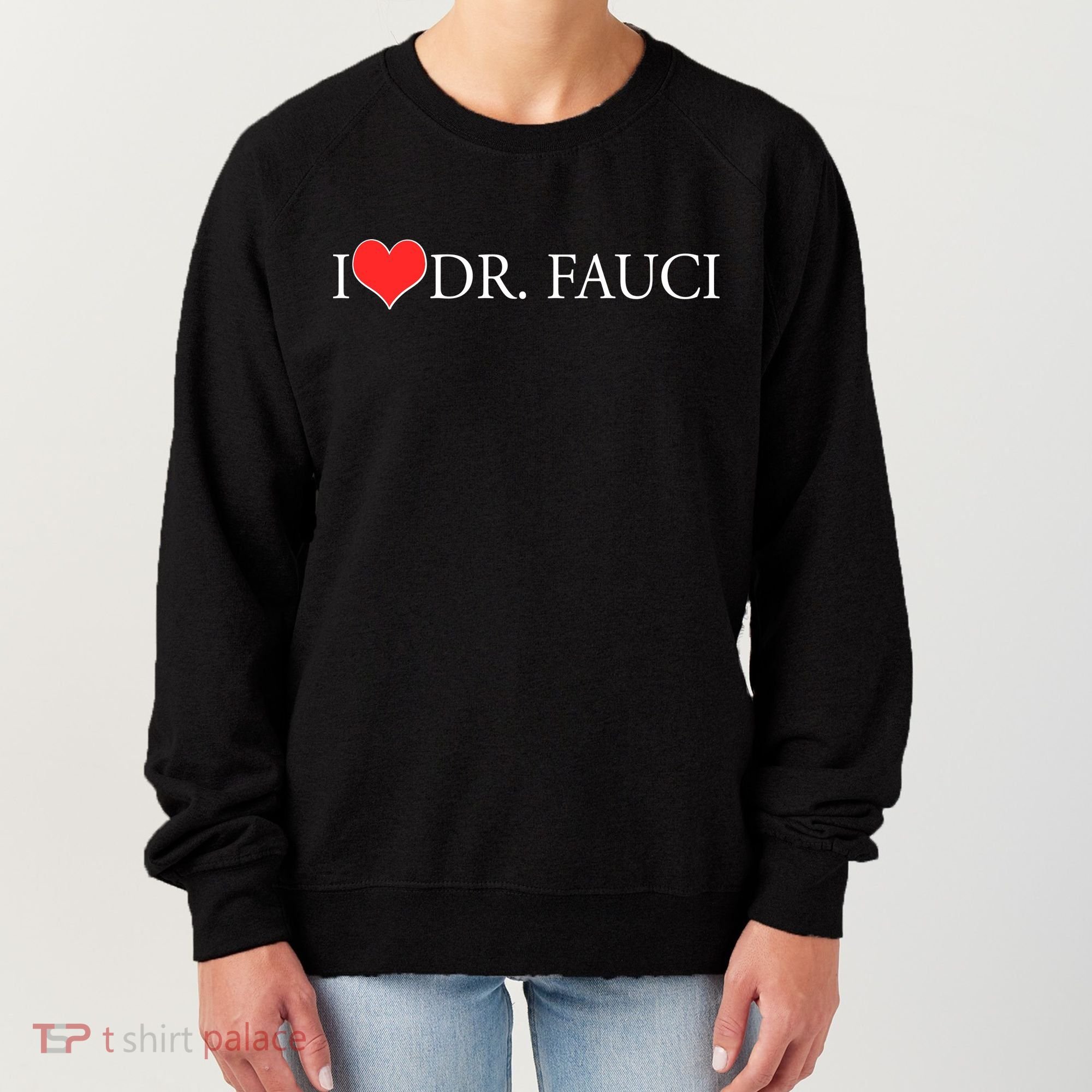 I Heart Dr Fauci Women's Sweatshirt