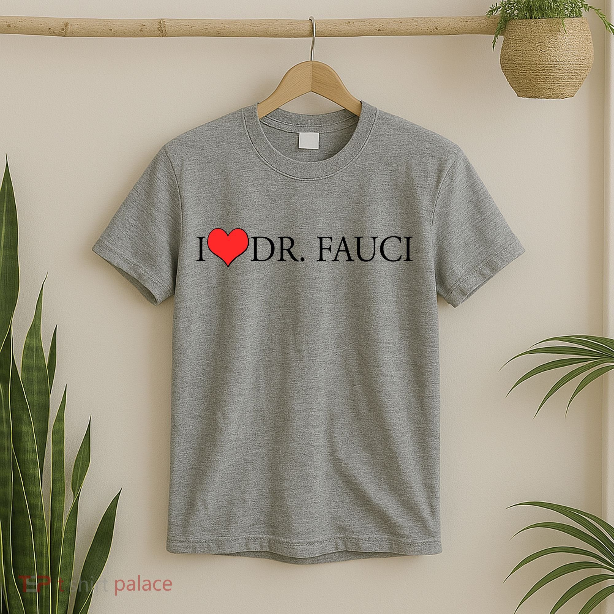 I Heart Dr Fauci T-Shirt