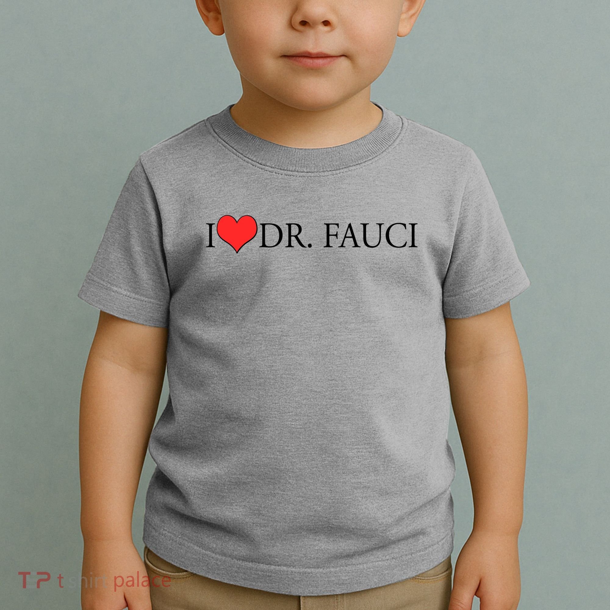 I Heart Dr Fauci Toddler T-Shirt