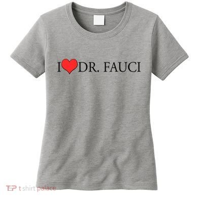 I Heart Dr Fauci Women's T-Shirt