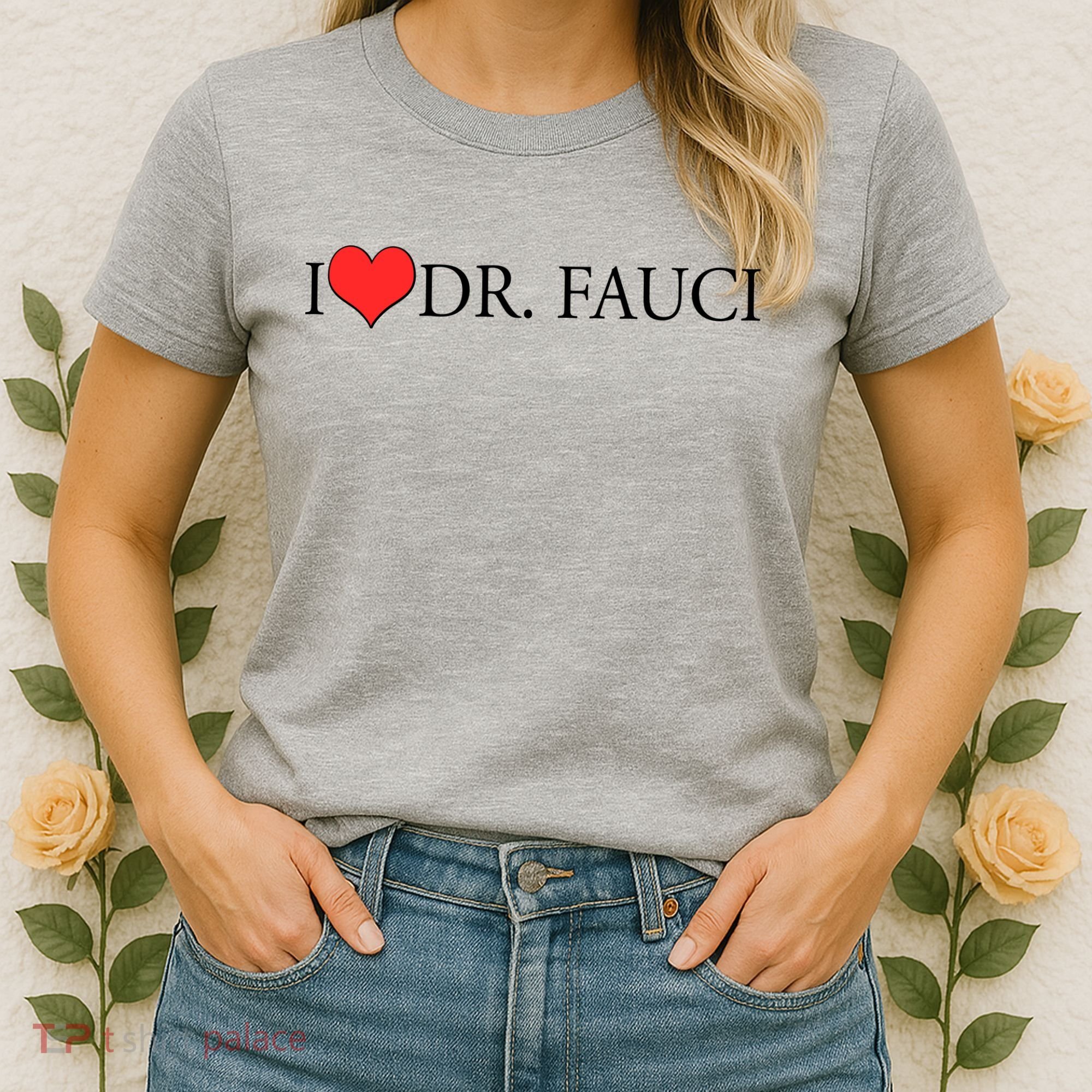 I Heart Dr Fauci Women's T-Shirt