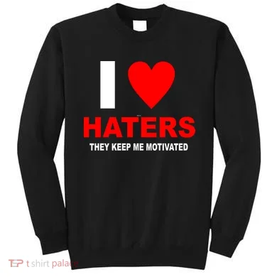 I Heart Haters Sweatshirt