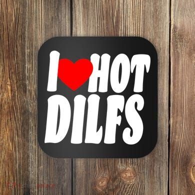 I Heart Hot Dilfs Coaster