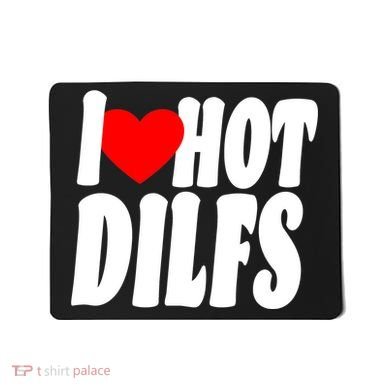 I Heart Hot Dilfs Mousepad