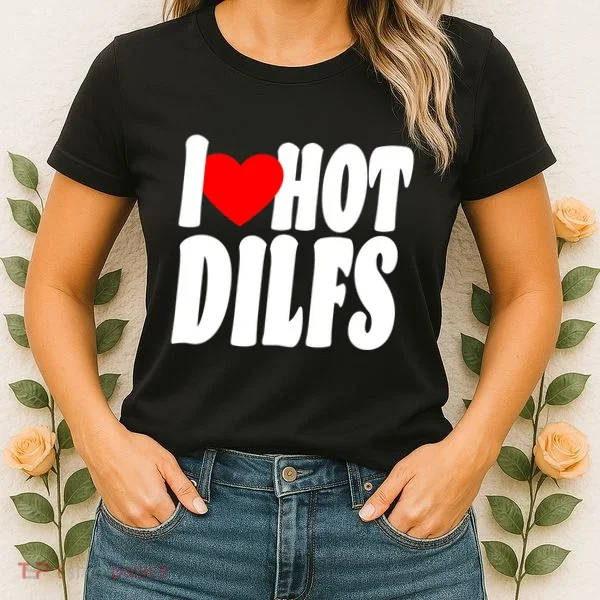 I Heart Hot Dilfs Women's T-Shirt