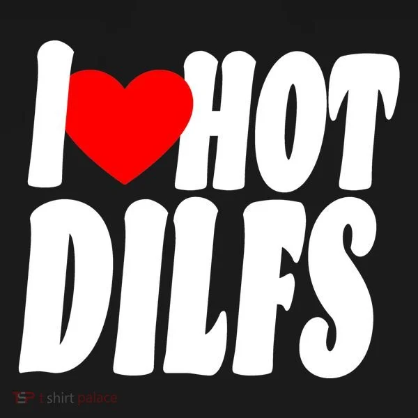 I Heart Hot Dilfs Women's T-Shirt