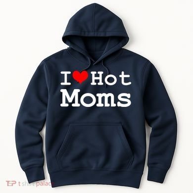 I Heart Hot Moms Hoodie