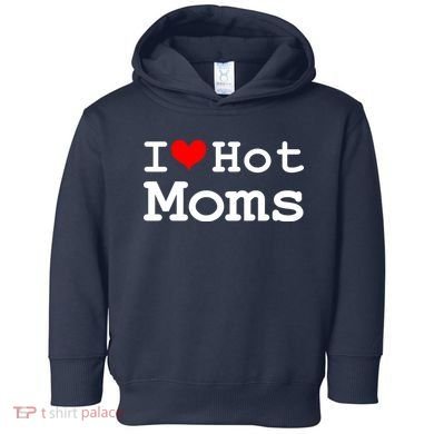 I Heart Hot Moms Toddler Hoodie
