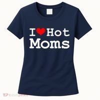 I Heart Hot Moms Women's T-Shirt thumb 0